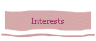 Interests