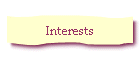 Interests